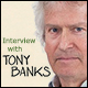 Tony Banks - Interview: A Chord Too Far - 2015