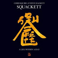 Steve Hackett & Chris Squire<br>SQUACKETT: A Life Within A Day (CD/DVD)