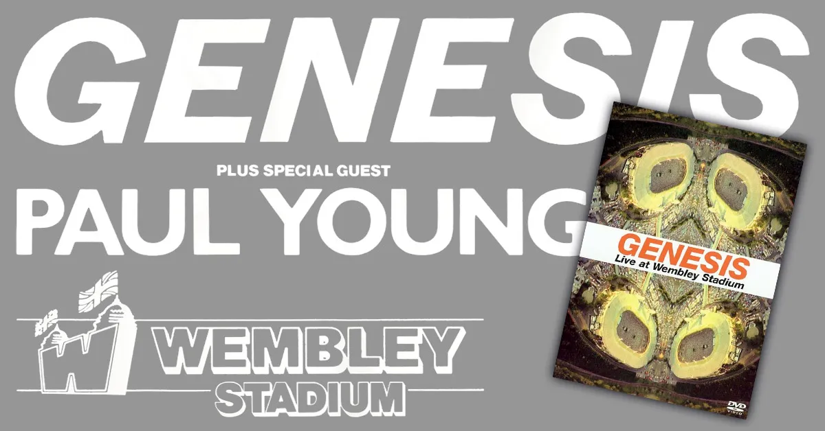 GENESIS - Live At Wembley Stadium (DVD) - a reassessment 2023