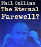 Phil Collins Eternal Farewell commentary