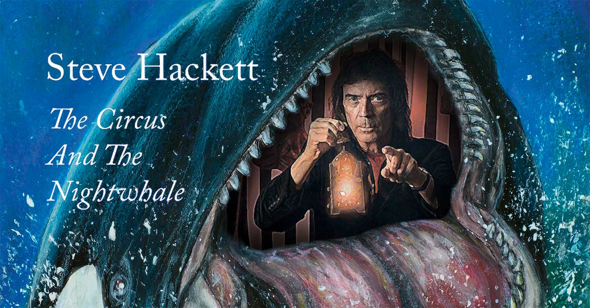 Steve Hackett The Circus And The Nightwhale review