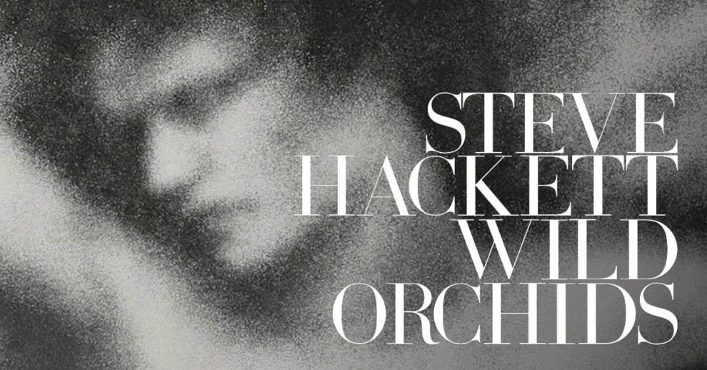 Steve Hackett - Wild Orchids (2006) - review : Genesis News Com [it]