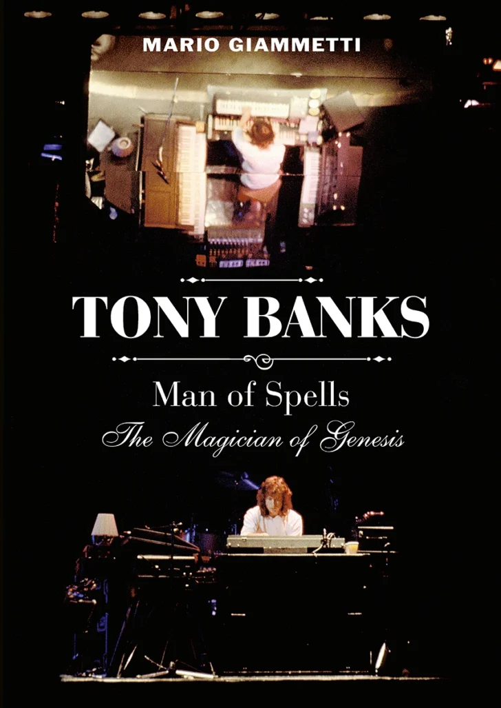 Tony Banks - Man Of Spells Book by Mario Giammetti